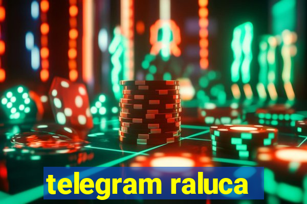 telegram raluca